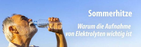 Sommerhitze – Aufnahme Elektrolyten ist wichtig